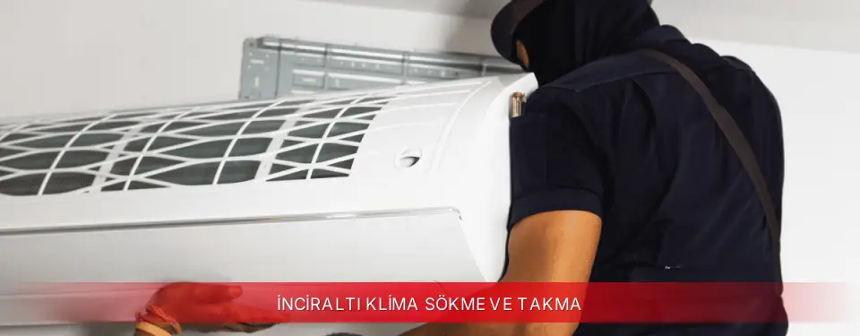 İnciraltı İlçemi Dijitsu Klima Sökme ve Takma